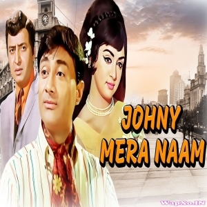 Johny Mera Naam (Dev Anand, Hema Malini, Pran, I. S. Johar, Prem Nath)  Full Mp3 